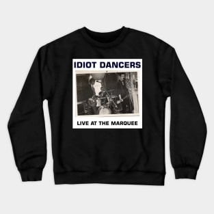 Idiot Dancers Live At The Marquee Sleeve Artwork Crewneck Sweatshirt